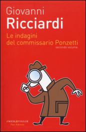 Le indagini del commissario Ponzetti: Portami a ballare-Il dono delle lacrime-La canzone del sangue. 2.