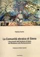 La comunità ebraica di Siena. I documenti dell'Archivio di Stato dal medioevo alla Restaurazione