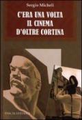 C'era una volta il cinema d'oltre cortina