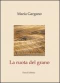 La ruota del grano