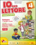 Io... lettore competente 4. Per la Scuola elementare. Con espansione online