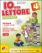 Io... lettore competente 4. Per la Scuola elementare. Con espansione online