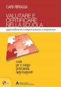 Valutare e certificare nella scuola. Apprendimenti comportamenti competenze