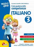 Piccolo genio. Il mio quaderno delle competenze. Italiano. Per la Scuola elementare. Vol. 3