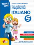 Piccolo genio. Il mio quaderno delle competenze. Italiano. Per la Scuola elementare