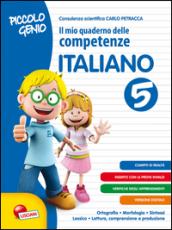 Piccolo genio. Il mio quaderno delle competenze. Italiano. Per la Scuola elementare