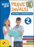 Piccolo genio. Prove INVALSI OK. Italiano e matematica. Per la Scuola elementare