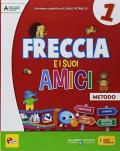 Freccia e i suoi amici. Per la Scuola elementare. Con e-book. Con espansione online