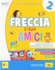 Freccia e i suoi amici. Per la Scuola elementare. Con e-book. Con espansione online vol.2