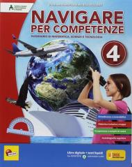 Navigare per competenze. Matematica e scienze. Per la 4ª classe della Scuola elementare. Con e-book. Con espansione online