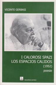 I calorosi spazi. Testo spagnolo a fronte. Ediz. bilingue