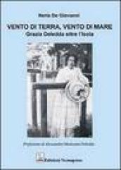 Vento di terra, vento di mare. Grazia Deledda oltre l'isola