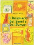 Il dizionario dei suoni e dei rumori. Ediz. illustrata. Con CD Audio