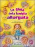 La gioia della famiglia allargata. Con CD Audio