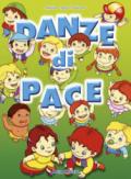 Danze di pace. Con CD Audio