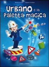 Urbano e la paletta magica. Ediz. illustrata. Con CD Audio