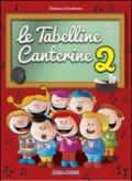 Le tabelline canterine. Con CD Audio. 2.