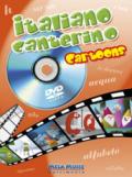 Italiano canterino cartoons. Ediz. illustrata. Con DVD
