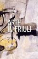 Arte in Friuli: dall'Ottocento al Novecento