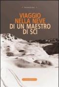 Viaggio nella neve di un maestro di sci