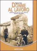 Donne al lavoro. Profili femminili nella vita sociale e industriale della bassa Valle d'Aosta