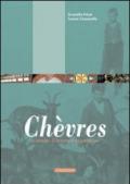 Chèvres. La storia, il lavoro, la passione
