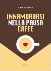 Innamorarsi nella pausa caffè