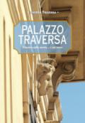 Palazzo Traversa. Finestre sulla storia... e sul mare