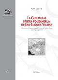 La genealogia Nostra Voudanorum di Jean-Ludovic Vaudan. Trascrizione del manoscritto dell'Archivio di Stato di Torino e genealogia aggiornata