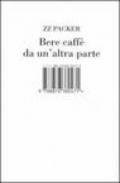 Bere caffè da un'altra parte