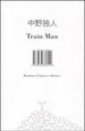 Train Man. Romanzo d'amore collettivo