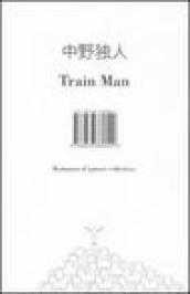 Train Man. Romanzo d'amore collettivo