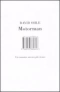 Motorman. Un romanzo ancora più strano