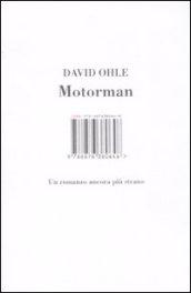 Motorman. Un romanzo ancora più strano