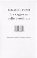 La saggezza delle prostitute. Burocrati, bordelli e il business dell'Aids