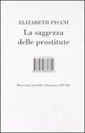 La saggezza delle prostitute. Burocrati, bordelli e il business dell'Aids