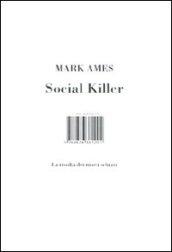 Social killer. La rivolta dei nuovi schiavi