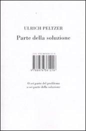 Parte della soluzione. O sei parte del problema o sei parte della soluzione