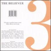 The believer. Ulteriori contributi interessanti dalla cultura americana. 3.