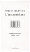 L'antimeridiano. 1.Romanzi e racconti