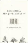 Altri giorni, altri alberi. Una fantasia per giorni più chiari