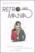 Retromania (I Libri di Isbn/Guidemoizzi)