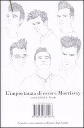 L'importanza di essere Morrissey. Ventotto conversazioni con il leader degli Smiths