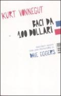 Baci da 100 dollari. Racconti inediti