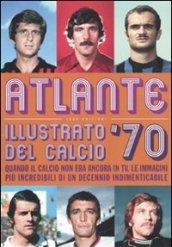 Atlante illustrato del calcio '70