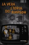 La vera storia dei Simpson. La famiglia più importante del mondo raccontata dalla voce dei suoi autori