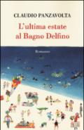 L'ultima estate al bagno Delfino