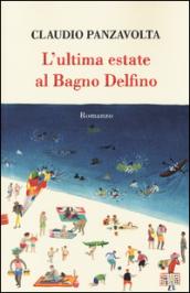 L'ultima estate al bagno Delfino