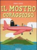 Il mostro coraggioso. Ediz. illustrata