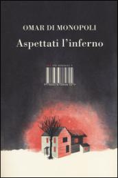 Aspettati l'inferno